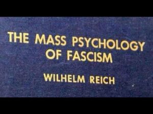 The Mass Psychology of Fascism